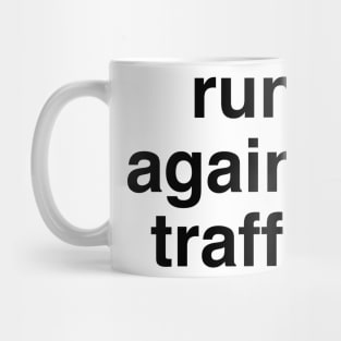 Run Against Traffic, Running Rules of the Road Mug
